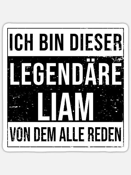 Ich bin dieser legendäre für Liam - Sticker Größe S (10 x 10 cm) - Mattweiß