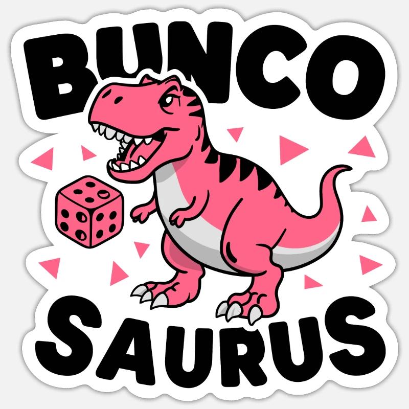 T-Rex Dinosaur Bunco Design for a Bunco Babe Sticker size S (10 x 10 cm)