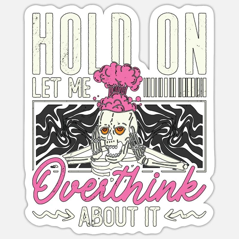 Introvert Hold On Let Me Overthink Introverting Sticker Größe S (10 x 10 cm)
