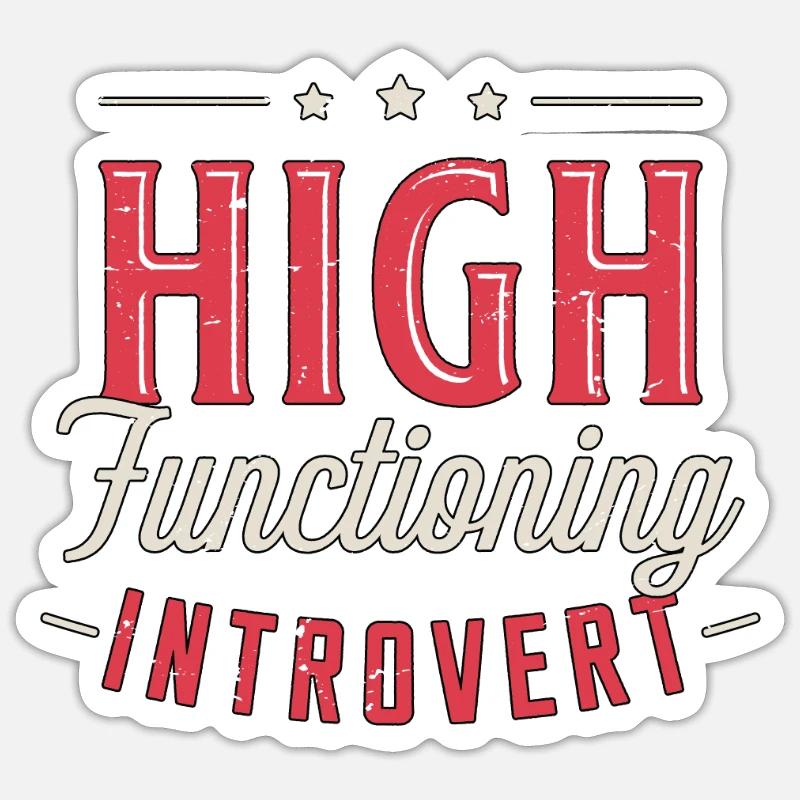 Introvert High Functioning Introverted Personality - Sticker Größe S (10 x 10 cm) - Mattweiß