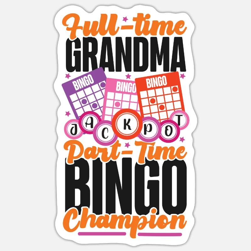 Bingo Player Grandma Full-Time - Sticker Größe S (10 x 10 cm) - Mattweiß