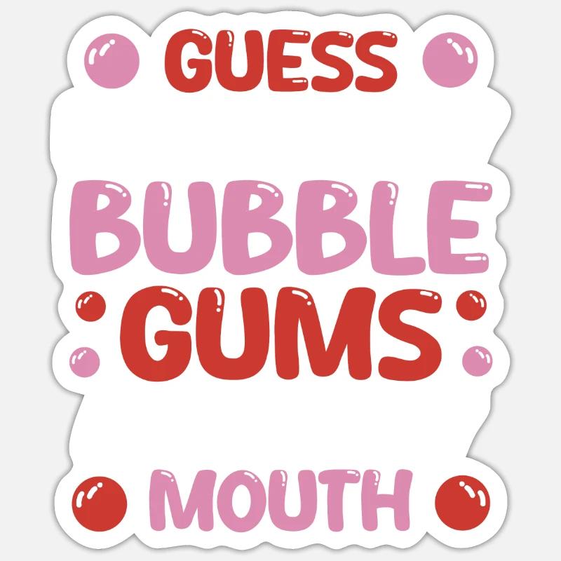 Devinez combien de chewing-gums il y a dans ma bouche Sticker taille S (10 x 10 cm)