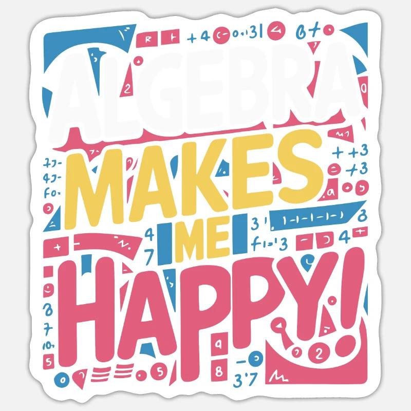 ALGEBRA MAKES ME HAPPY - Sticker size S (10 x 10 cm) - white matte