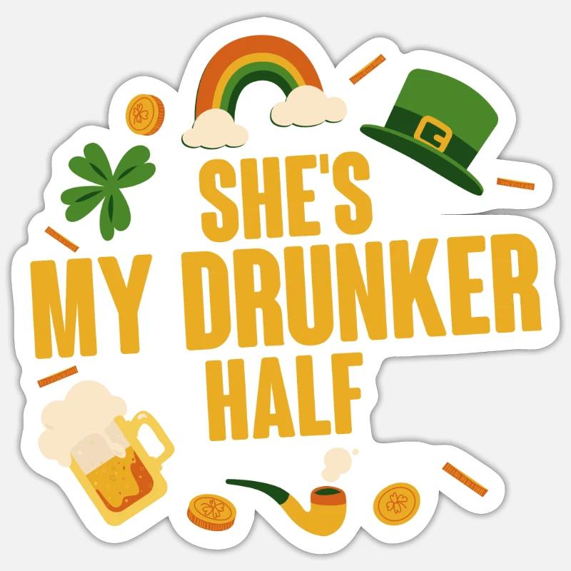 She's My Drunken Half 2 - Sticker Größe S (10 x 10 cm) - Mattweiß
