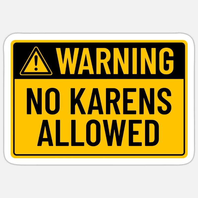 Warning: No Karens Allowed - Sticker size S (10 x 10 cm) - white matte