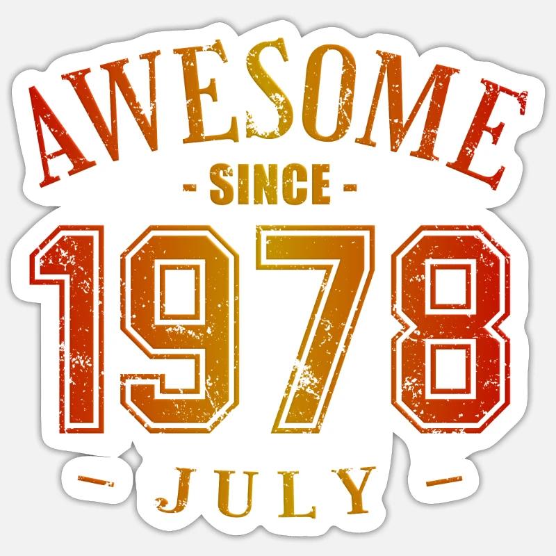 July 1978 - Geburtstag im Juli Awesome - Sticker Größe S (10 x 10 cm) - Mattweiß