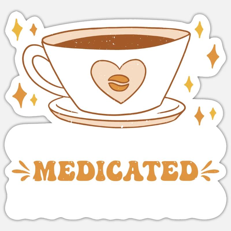 Caffeinated Medicated Hydrated 3 - Sticker Größe S (10 x 10 cm) - Mattweiß