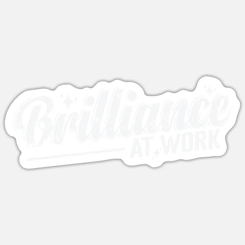 Brilliance at Work - Sticker size S (10 x 10 cm) - white matte