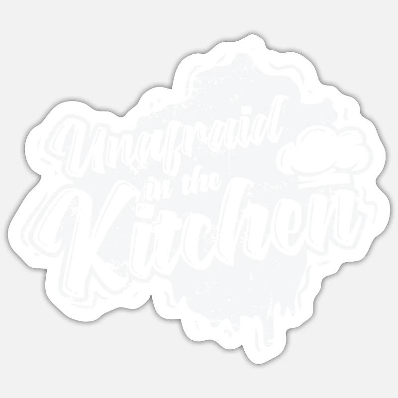 unafraid in the Kitchen Sticker size S (10 x 10 cm)