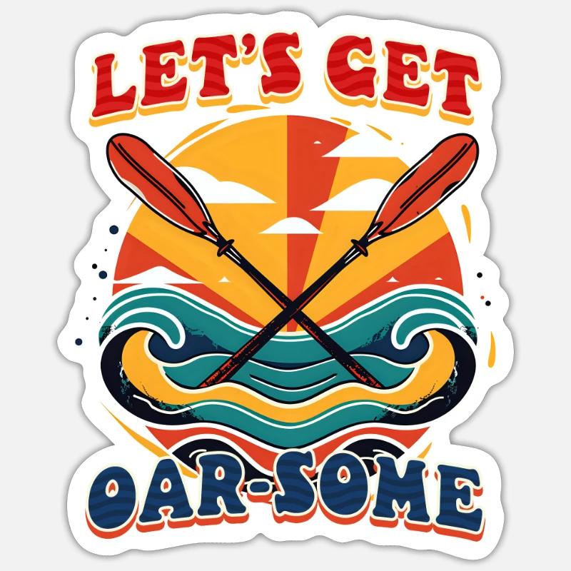 Kayaking Let’s Get Oar-some Sticker size S (10 x 10 cm)