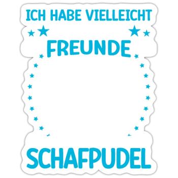 Sheep Poodle is my friend herding poodle - Sticker size S (10 x 10 cm) - white matte - Front