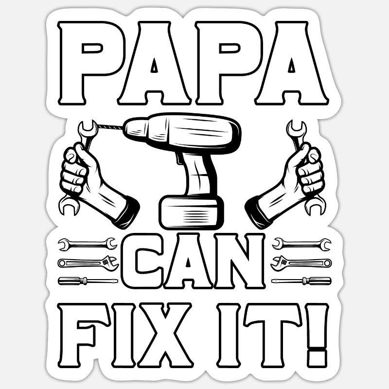 Papa can fix it - Sticker size S (10 x 10 cm) - white matte