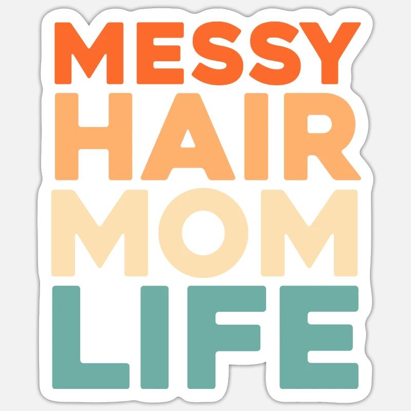 Mama Mutter Unordentliches Brötchen Mutterleben Sticker Größe S (10 x 10 cm)