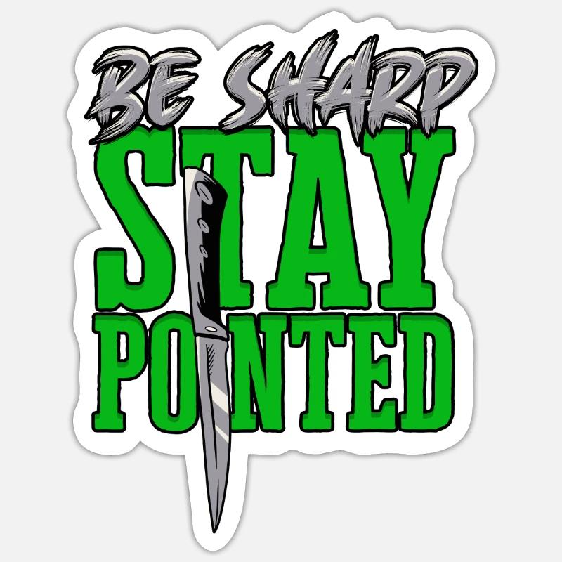 Knife Launcher Be Sharp Stay Pointed Sticker size S (10 x 10 cm)