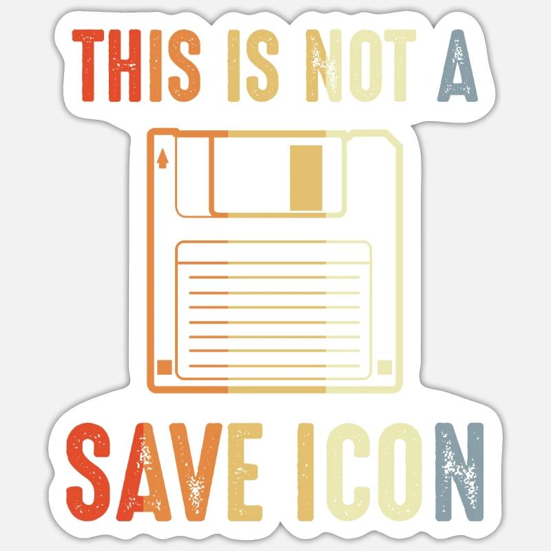 This is not a save icon - Sticker size S (10 x 10 cm) - white matte