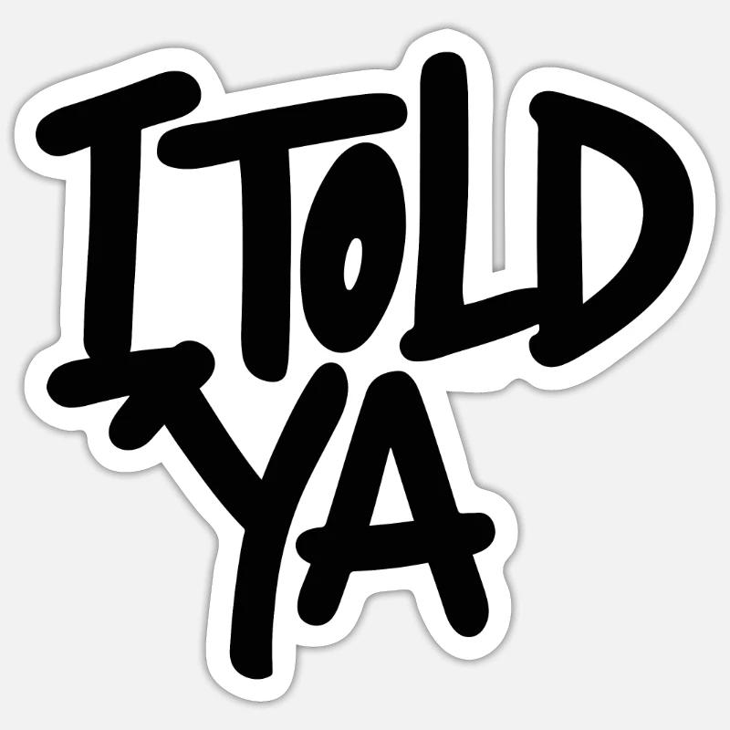 JE VOUS L’AI DIT - Sticker taille S (10 x 10 cm) - blanc mat