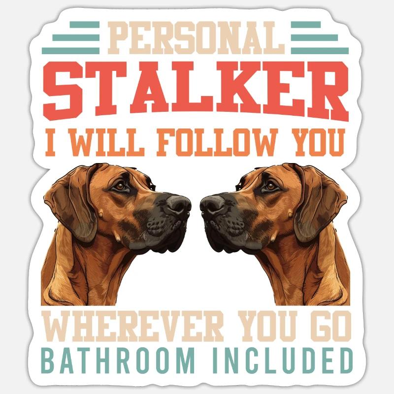 Rhodesian Ridgeback PERSONAL STALKER Drôle - Sticker taille S (10 x 10 cm) - blanc mat
