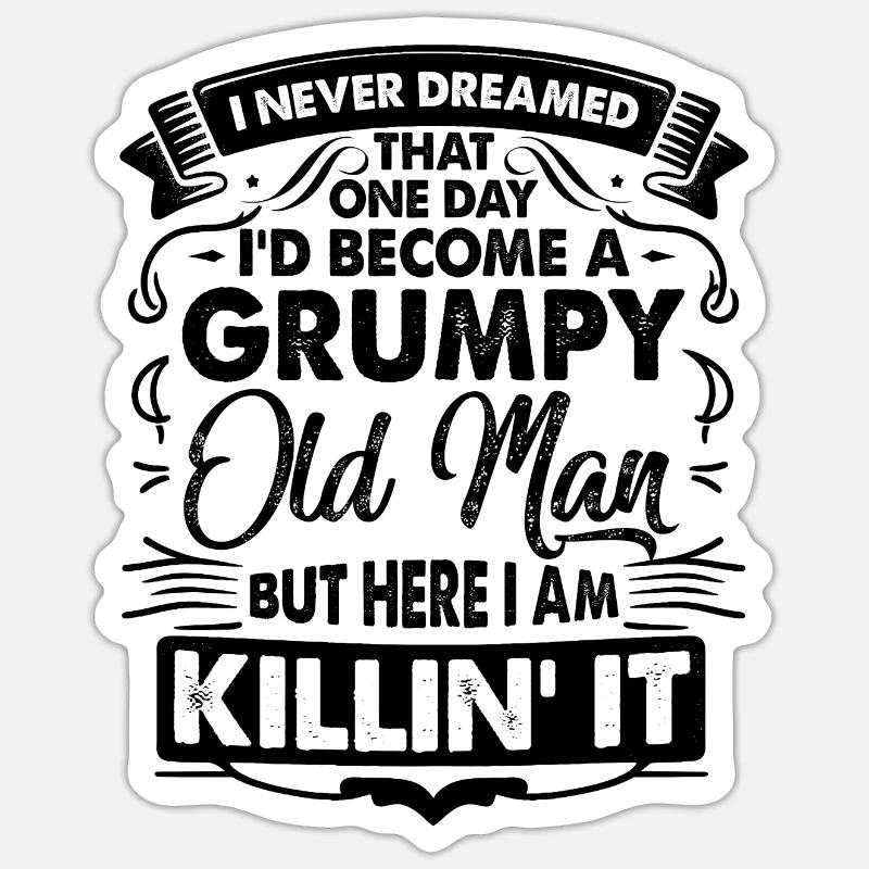 Opa Großvater Rentner Become A Grumpy Old Man Sticker Größe S (10 x 10 cm)