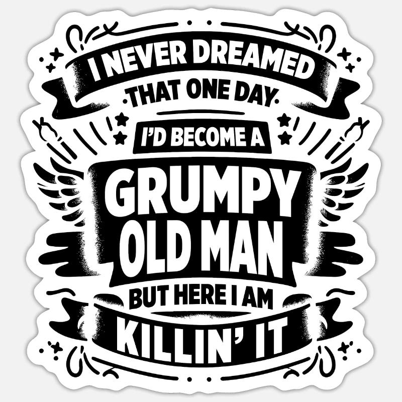 Opa Großvater Rentner Become A Grumpy Old Man Sticker Größe S (10 x 10 cm)