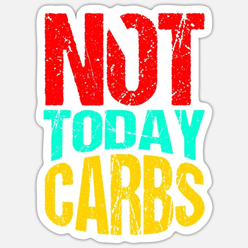 Pas aujourd’hui Les glucides - Sticker taille S (10 x 10 cm) - blanc mat