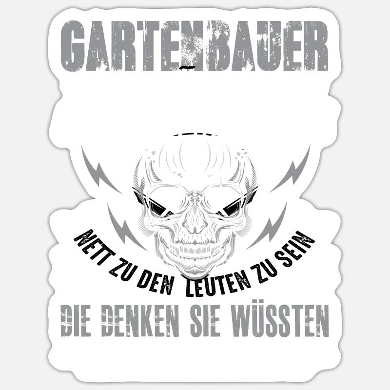 Gartenbau Gartenbauer Landschaftsbauer Spruch - Sticker Größe S (10 x 10 cm) - Mattweiß