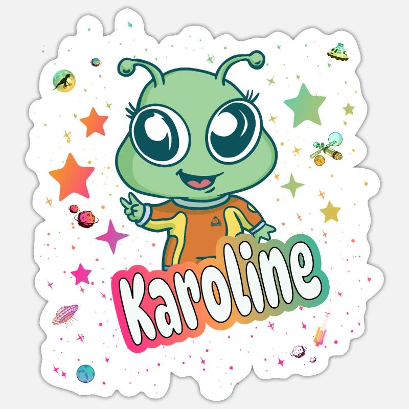 KAROLINE - Schöner Mädchen Name mit süßem Alien Sticker Größe S (10 x 10 cm)