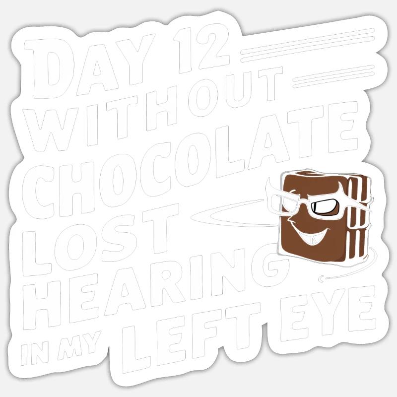 Jour 12 Sans chocolat, perte de l’audition dans mon œil24 Sticker taille S (10 x 10 cm)