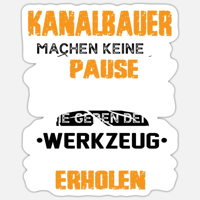 Les constructeurs d’égouts ne prennent pas de pause Sticker taille S (10 x 10 cm)