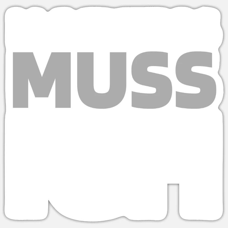 Schwarzer Humor N Schei Muss Ich - Sticker Größe S (10 x 10 cm) - Mattweiß