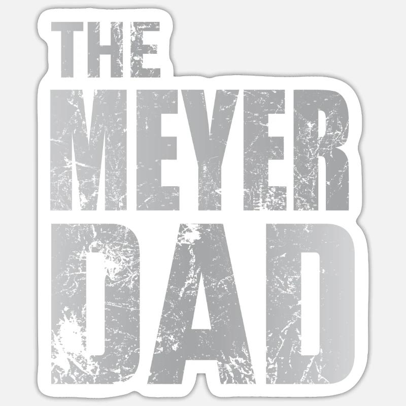 Meyer Father Dad Gift Idea Father's Day Sticker size S (10 x 10 cm)