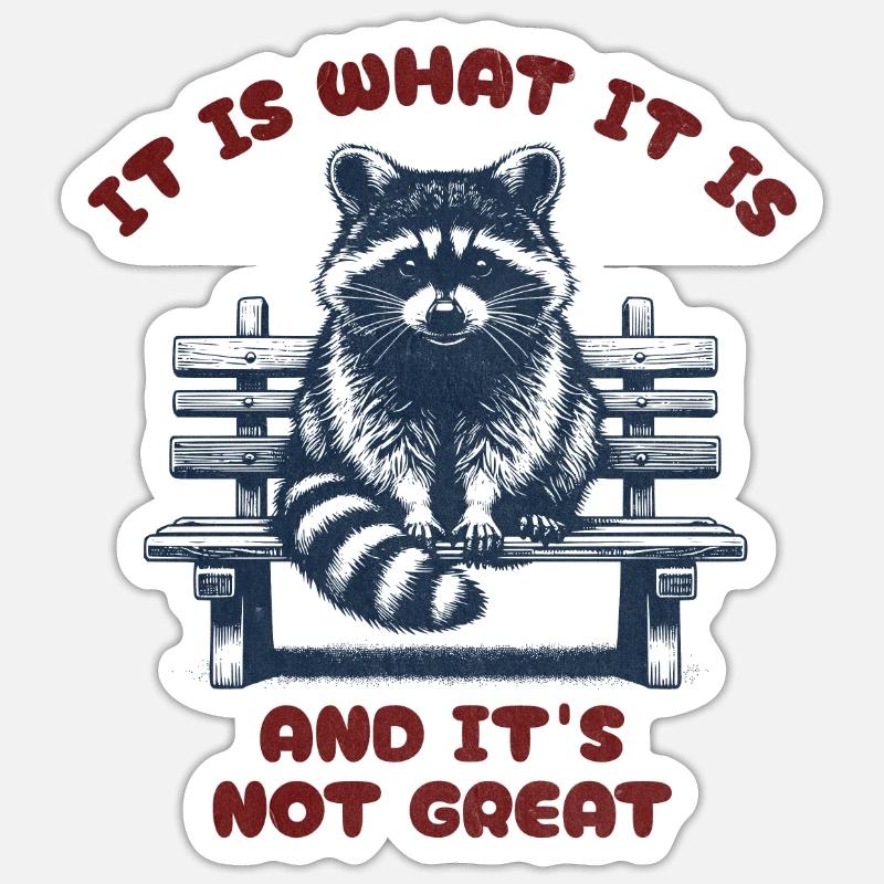 C’est ce que c’est et ce n’est pas génial - raton laveur Sticker taille S (10 x 10 cm)