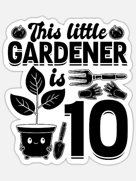 This little Gardener is 10 Years - Hobby Gardener - Sticker Größe S (10 x 10 cm) - Mattweiß