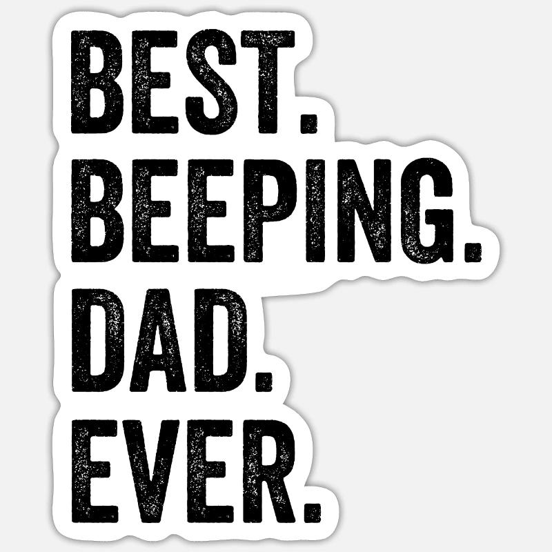 Best Beeping Dad Ever - Sticker size S (10 x 10 cm) - white matte