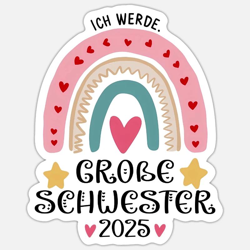 Ich Werde Große Schwester 2025 - Sticker Größe S (10 x 10 cm) - Mattweiß