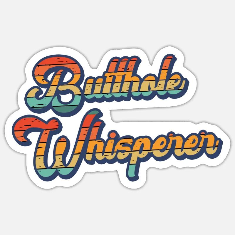 Arschloch-Flüsterer Sticker Größe S (10 x 10 cm)