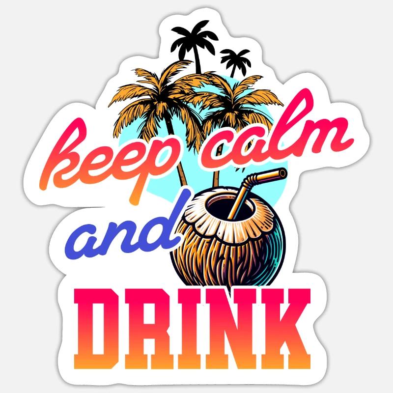 keep calm and drink - cool coconut Sticker Größe S (10 x 10 cm)