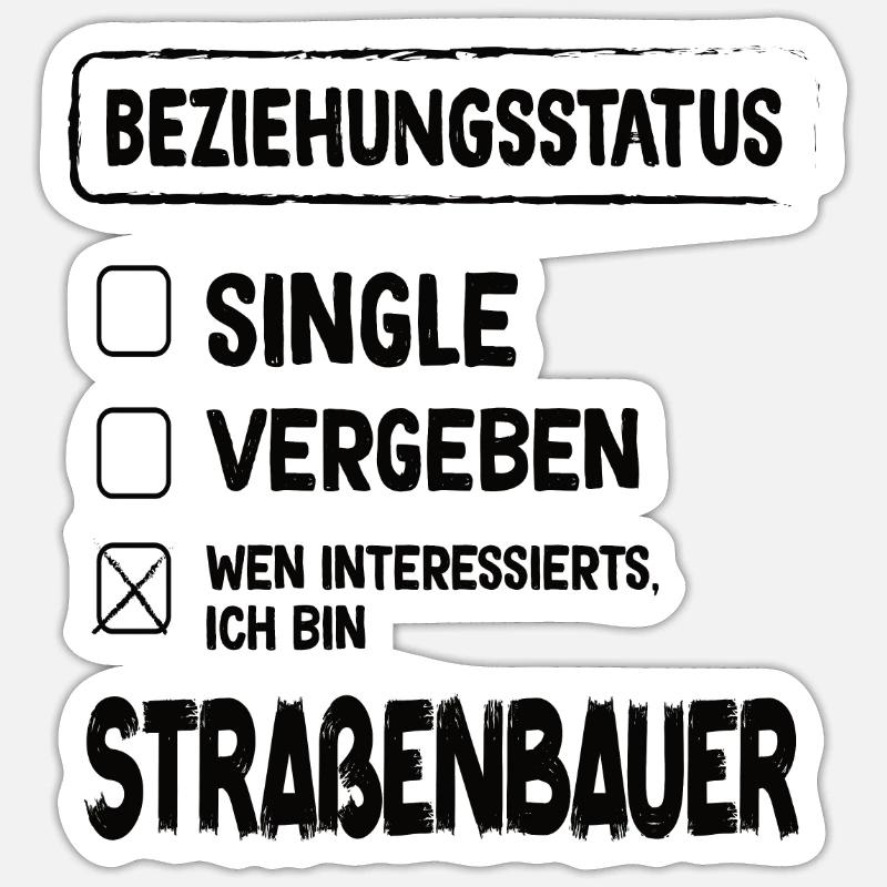 Road Builder Relationship Status Road Construction Occupation Sticker size S (10 x 10 cm)