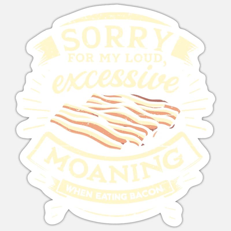 Désolé de gémir en mangeant du bacon. Sticker taille S (10 x 10 cm)