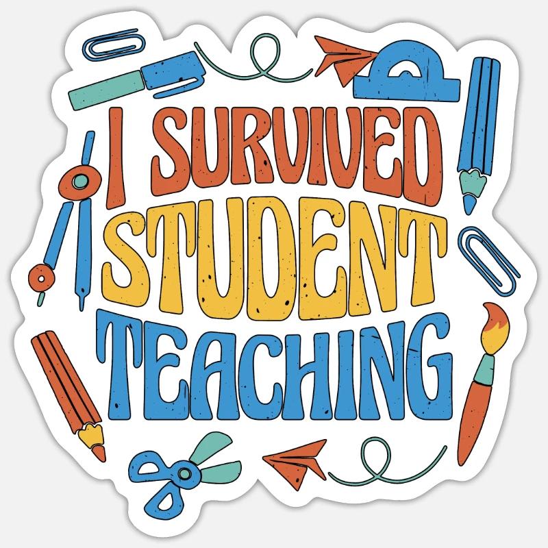 I Survived Student Teaching 6 Sticker Größe S (10 x 10 cm)