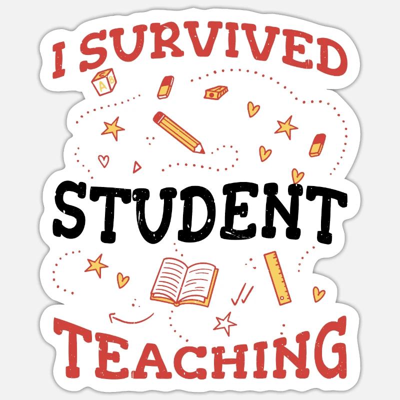 I Survived Student Teaching 5 Sticker Größe S (10 x 10 cm)