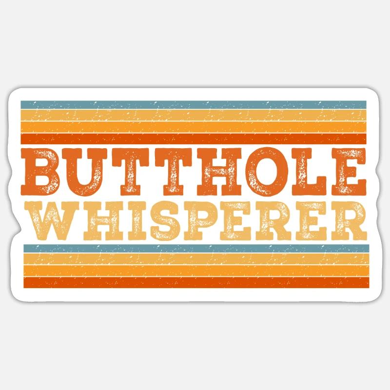 Butthole Whisperer - Sticker size S (10 x 10 cm) - white matte