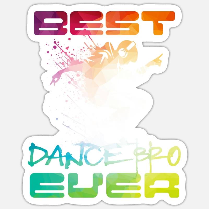 Best Dance Bro Ever Cool Dancer - Sticker Größe S (10 x 10 cm) - Mattweiß