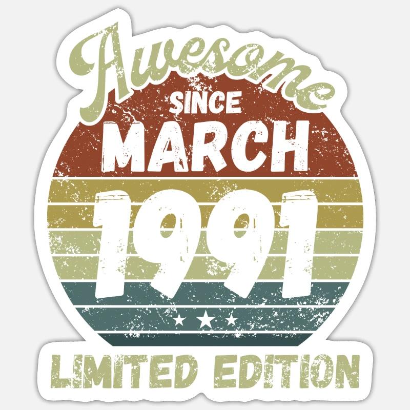 Awesome since March 1991 - Geburtstag - Sticker Größe S (10 x 10 cm) - Mattweiß