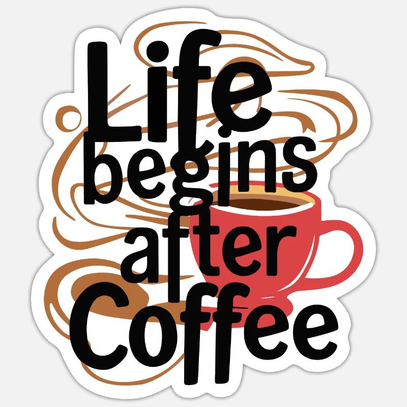 DAS LEBEN BEGINNT NACH DEM KAFFEE Sticker Größe S (10 x 10 cm)
