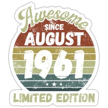 Awesome since August 1961 - Geburtstag - Sticker Größe S (10 x 10 cm) - Mattweiß - Vorne