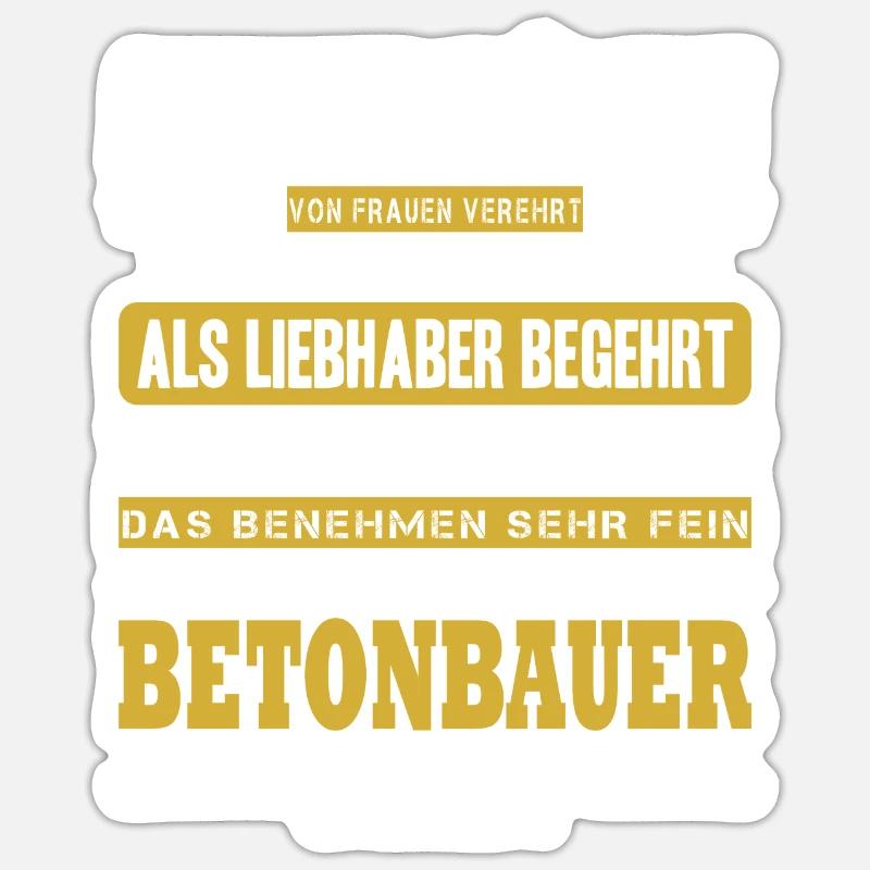Betonbauer Spruch Stahlbetonbauer Plattenbauer - Sticker Größe S (10 x 10 cm) - Mattweiß