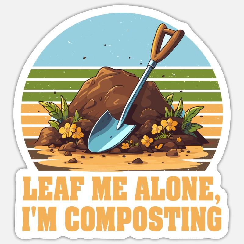 Leaf Me Alone I'm Composting Sticker size S (10 x 10 cm)