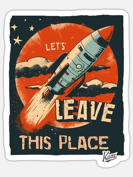 Let's get out of here with a rocket - Sticker size S (10 x 10 cm) - white matte