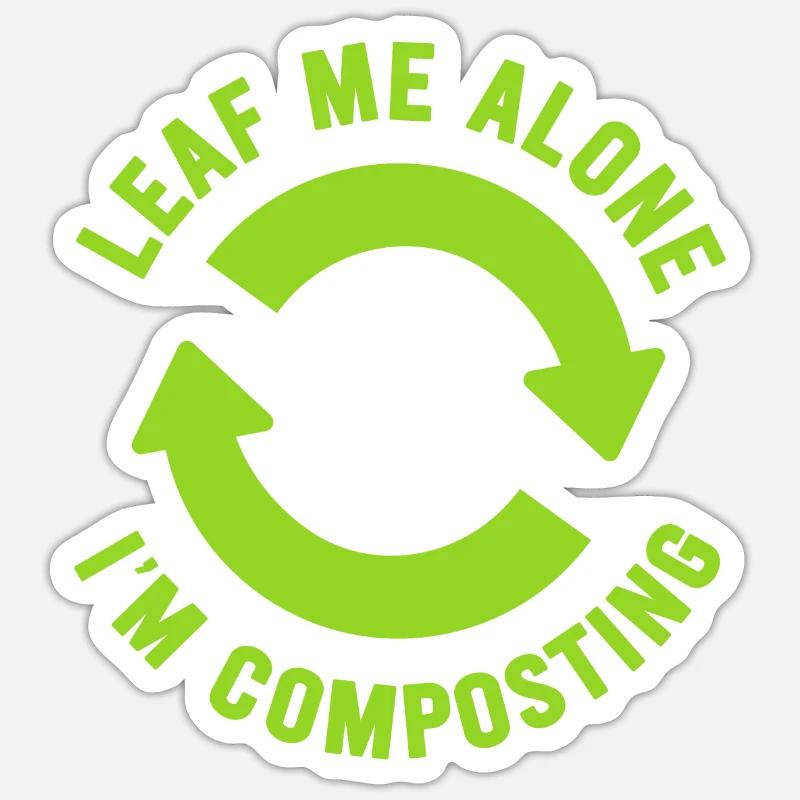 Leaf Me Alone I'm Composting Sticker size S (10 x 10 cm)