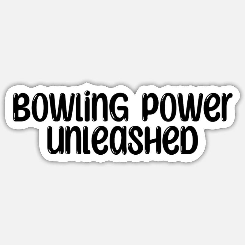 Bowling - La puissance du bowling libérée Sticker taille S (10 x 10 cm)